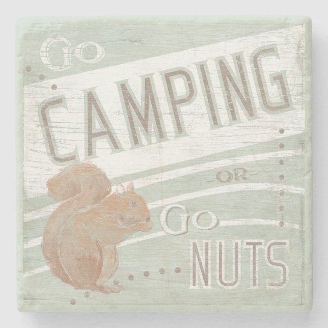 Quote | Go Camping, Or Go Nuts Stone Coaster (Front)