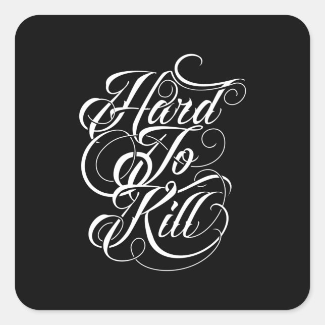 Quote - Hard To Kill - dark Square Sticker (Front)
