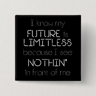 Quote - I know my future is limitless - Black 2 Inch Square Button