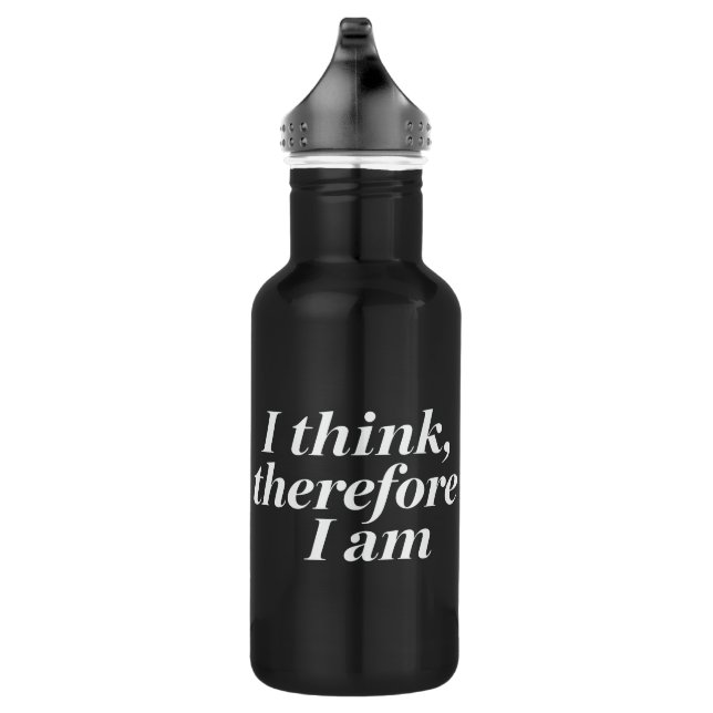 Quote "I Think, Therefore I Am" 532 Ml Water Bottle (Right)