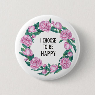 Quote in watercolor Peony wreath 2 Inch Round Button