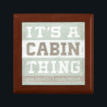 Quote | It's A Cabin Thing Gift Box<br><div class="desc">Quote | It's A Cabin Thing. Artist: June Erica Vess. Image ID: 106115D.</div>