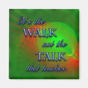 Quote It's The Walk Magnet