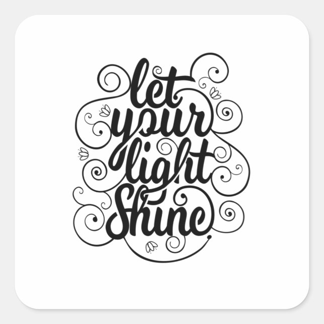 Quote - Let Your Light Shine - bright Square Sticker (Front)