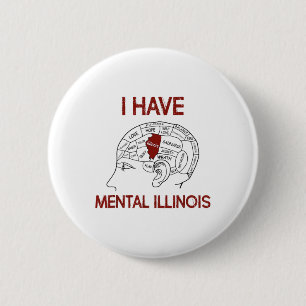 Quote Lovers I Have Mental Illinois 2 Inch Round Button