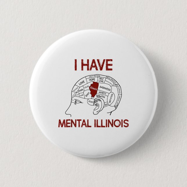 Quote Lovers I Have Mental Illinois  2 Inch Round Button (Front)