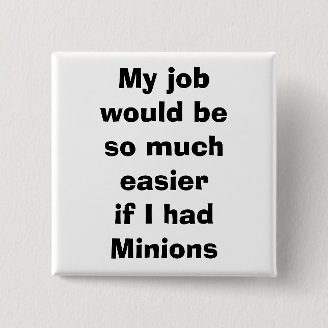quote, minions 2 inch square button (Front)