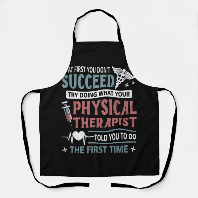 Quote Motivational Physical Therapist Patients Fir Apron (Front)