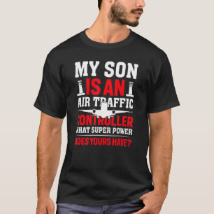 Quote My Son Is An Air Traffic Controller T-Shirt
