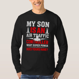 Quote My Son Is An Air Traffic Controller T-Shirt