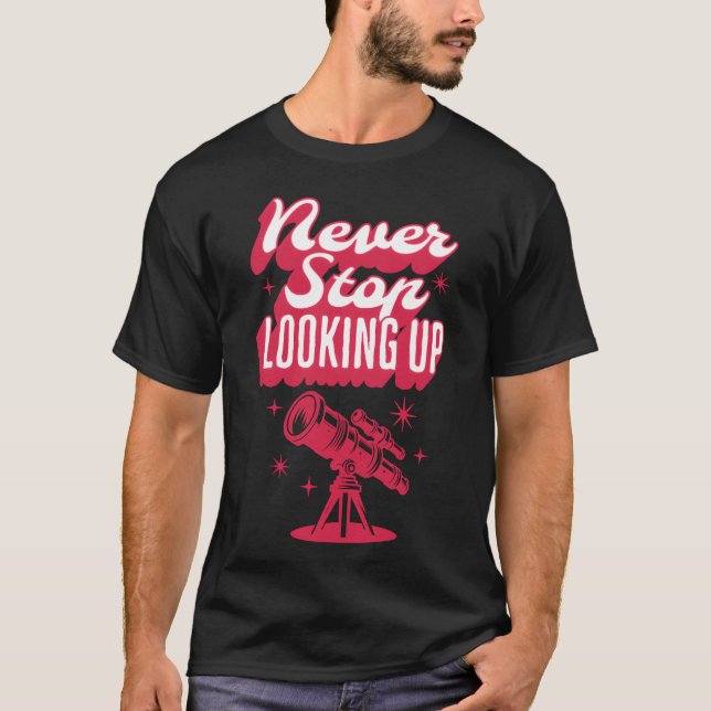 Quote Never Stop Looking Up boy T-Shirt (Front)
