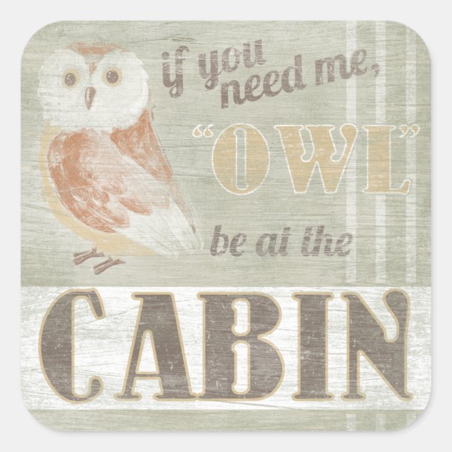 Quote | Owl Be At The Cabin Square Sticker (Front)