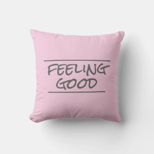 quote pillow feeling good grey and pink
