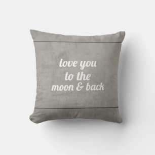 quote pillow love you to the moon and back
