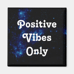 Quote Positive Vibes Only Galaxy Black Blue White Magnet
