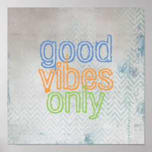 quote poster good vibes only chevron grey and blue