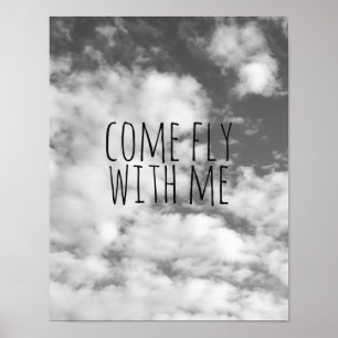 quote poster sky and clouds come fly with me