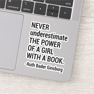 Quote RBG, Never Underestimate The Power of a Girl