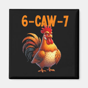 Quote Rooster 67 Meme Funny Chicken Humor  Magnet