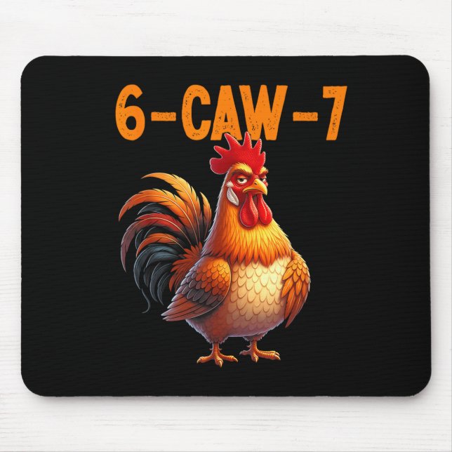 Quote Rooster 67 Meme Funny Chicken Humor  Mouse Pad (Front)