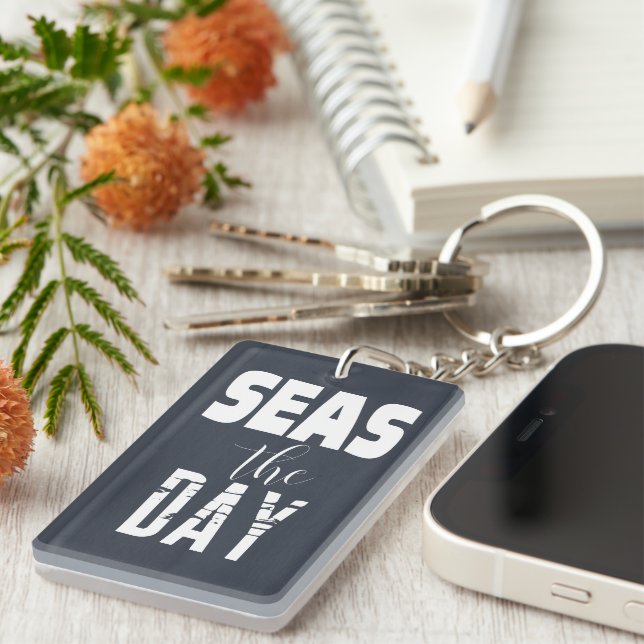Quote "Seas The Day" Bold Type Keychain (Front Right)