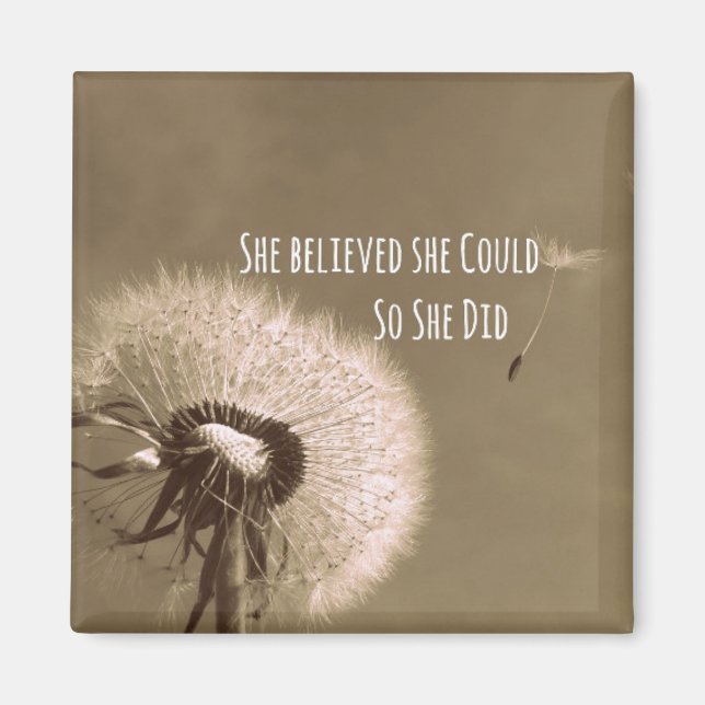 Quote: She believed she could so she Did Magnet (Front)