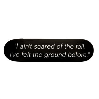 quote skateboard. skateboard