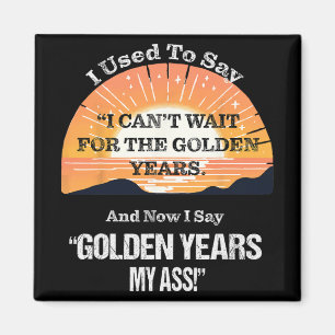 Quote Sr. Citizen Old Age Getting Old Retirement Magnet