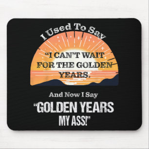 Quote Sr. Citizen Old Age Getting Old Retirement Mouse Pad