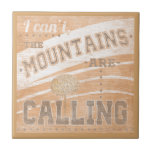 Quote | The Mountains Are Calling Tile<br><div class="desc">Quote | The Mountains Are Calling. Artist: June Erica Vess. Image ID: 106118D.</div>