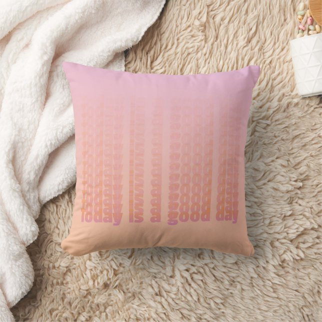 Quote Today Is A Good Day Peach And Pink Throw Pillow (Blanket)