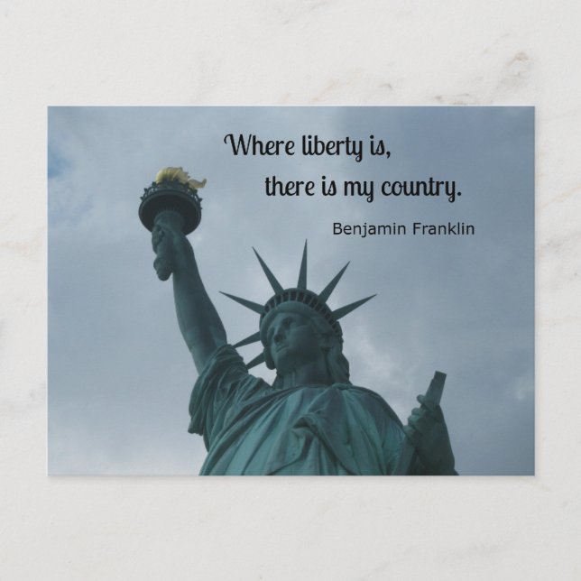 Quote: Where Liberty is, there is my country. Postcard (Front)