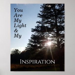 Quote You Are My Inspiration Sunlight Forest Poster
