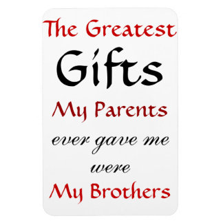 Quotes about Brothers Magnet