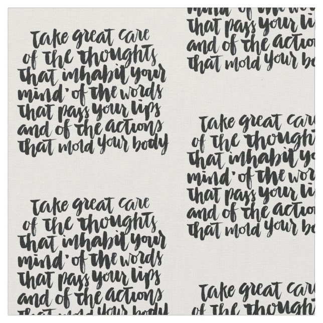 Quotes About Life: Take Great Care of Your Thought Fabric (Close Up)