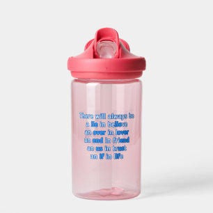 quotes about love, life and friendship  water bottle