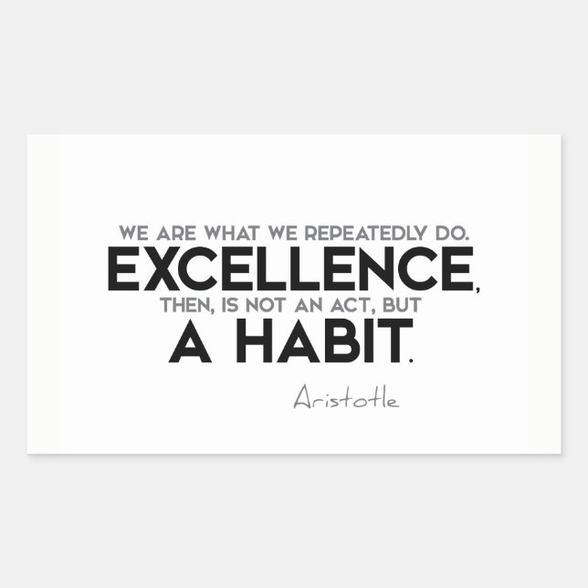QUOTES: Aristotle: Excellence is a habit Sticker (Front)
