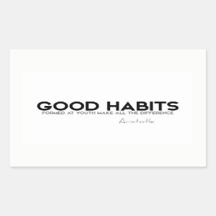 QUOTES: Aristotle: Good habits Sticker