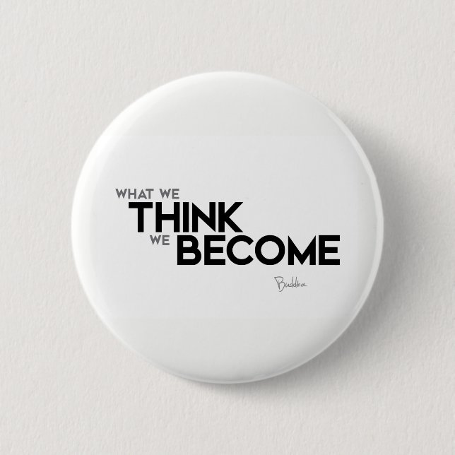 QUOTES: Buddha: Mind is everything 2 Inch Round Button (Front)