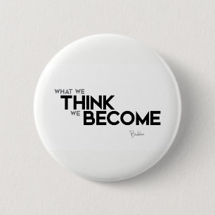 QUOTES: Buddha: Mind is everything 2 Inch Round Button