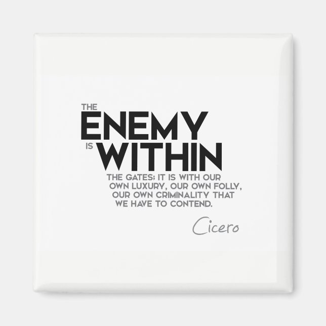 QUOTES: Cicero: Enemy within the gates Magnet (Front)