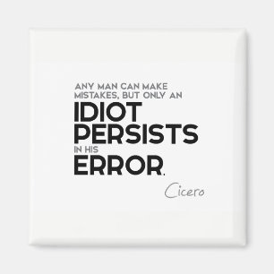 QUOTES: Cicero: Make mistakes Magnet