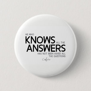 QUOTES: Confucius: Knows all the answers 2 Inch Round Button