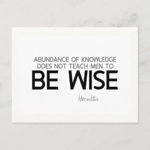 QUOTES: Heraclitus: Be wise Postcard