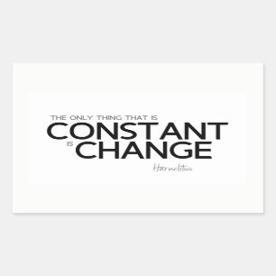 QUOTES: Heraclitus: Change is constant Sticker