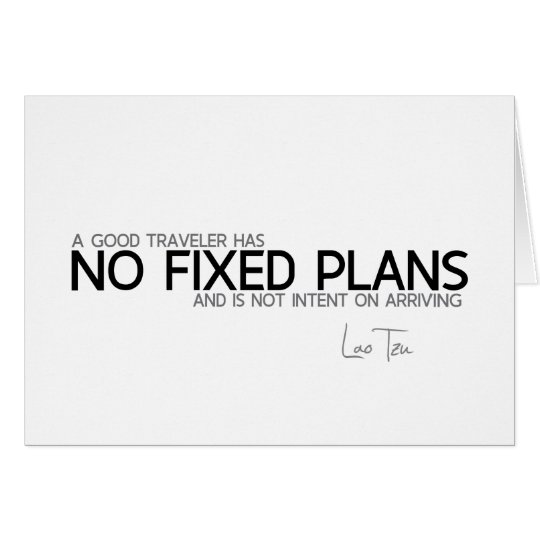 QUOTES: Lao Tzu: No fixed plans Card