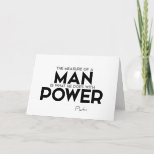 QUOTES: Plato: Measure of a man, power Card