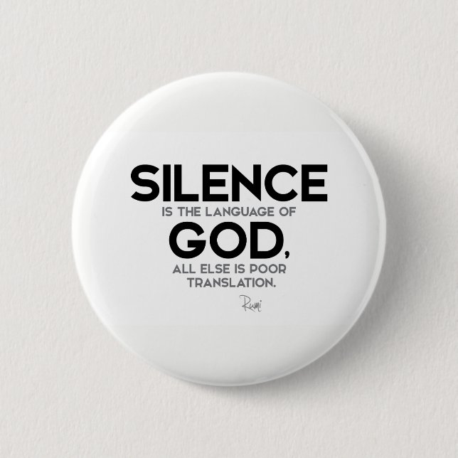 QUOTES: Rumi: Silence: Language of God 2 Inch Round Button (Front)
