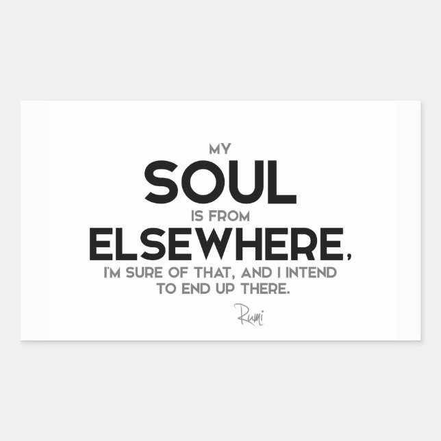 QUOTES: Rumi: Soul from elsewhere Sticker (Front)