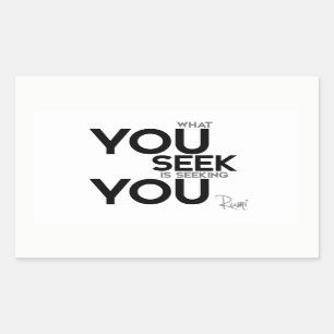 QUOTES: Rumi: What you seek Sticker